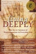 Living Deeply: Transformative Practices From The World's Wisdom Traditions
