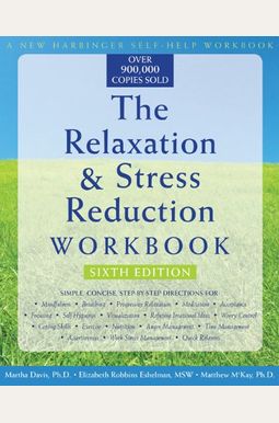 The Relaxation & Stress Reduction Workbook The Relaxation & Stress Reduction Workbook