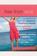 Free From Ocd: A Workbook For Teens With Obsessive-Compulsive Disorder