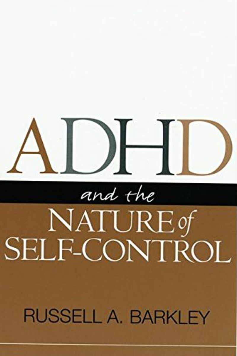 Adhd And The Nature Of Self-Control