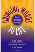 Bringing Words To Life: Robust Vocabulary Instruction
