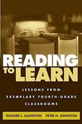 Reading To Learn: Lessons From Exemplary Fourth-Grade Classrooms