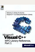 Microsoft Visual C++ MFC Library Reference, Part 1 (Visual C++ 5.0 Documentation Library , Vol 1, Part 1) (Pt. 1)