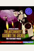 The Hitchhiker S Guide To The Galaxy: The Tertiary Phase