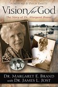 Vision For God: The Story Of Dr. Margaret Brand