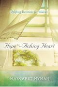 Hope For An Aching Heart: Uplifting Devotions For Widows (Easy Print Books)
