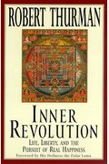 Inner Revolution: Life, Liberty, And The Pursuit Of Real Happiness