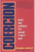 Coercion: Why We Listen To What They Say