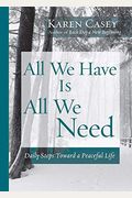All We Have Is All We Need: Daily Steps Toward a Peaceful Life (Meditation Gift, from the Author of Each Day a New Beginning)