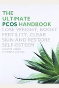 Ultimate Pcos Handbook: Lose Weight, Boost Fertility, Clear Skin And Restore Self-Esteem