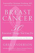 Breast Cancer: 50 Essential Things You Can Do