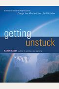 Getting Unstuck: A Workbook Based On The Principles In Change Your Mind And Your Life Will Follow (Guided Journal From The Author Of Ea