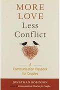 More Love Less Conflict: A Communication Playbook For Couples (Book For Couples)