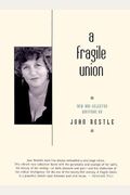 A Fragile Union: New And Selected Writings