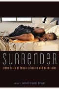 Surrender: Erotic Tales of Female Pleasure and Submission