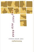 The Fast Red Road: A Plainsong