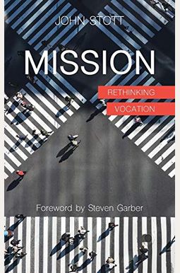 Mission: Rethinking Vocation Mission: Rethinking Vocation