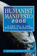 Humanist Manifesto 2000: A Call for New Planetary Humanism