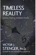 Timeless Reality: Symetry, Simplicity, And Multiple Universes