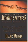 Awakening Of A Jehovah's Witness: Escape From The Watchtower Society