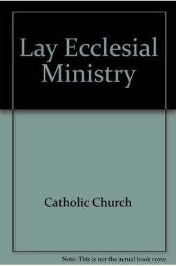 Buy Lay Ecclesial Ministry Book By: Catholic Church