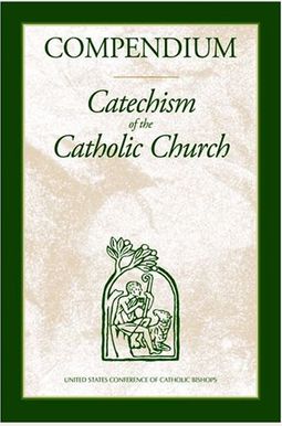 Compendium: Catechism Of The Catholic Church Compendium: Catechism Of The Catholic Church