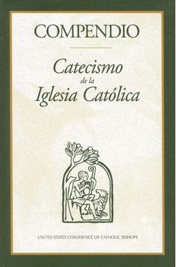 Compendio: Catecismo de la Iglesia Catolica Compendio: Catecismo de la Iglesia Catolica