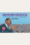 Celebrating Martin Luther King Jr. Day: Dreaming Of Change (Learn To Read Read To Learn Holiday Series)