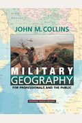 Military Geography: For Professionals and the Public