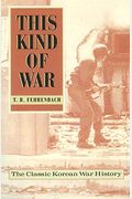 This Kind Of War: The Classic Korean War History, Fiftieth Anniversary Edition