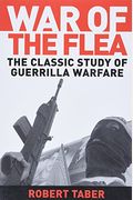 War Of The Flea: The Classic Study Of Guerrilla Warfare