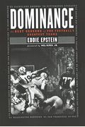 Dominance: The Best Seasons Of Pro Football's Greatest Teams