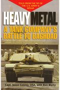 Heavy Metal: A Tank Company's Battle To Baghdad
