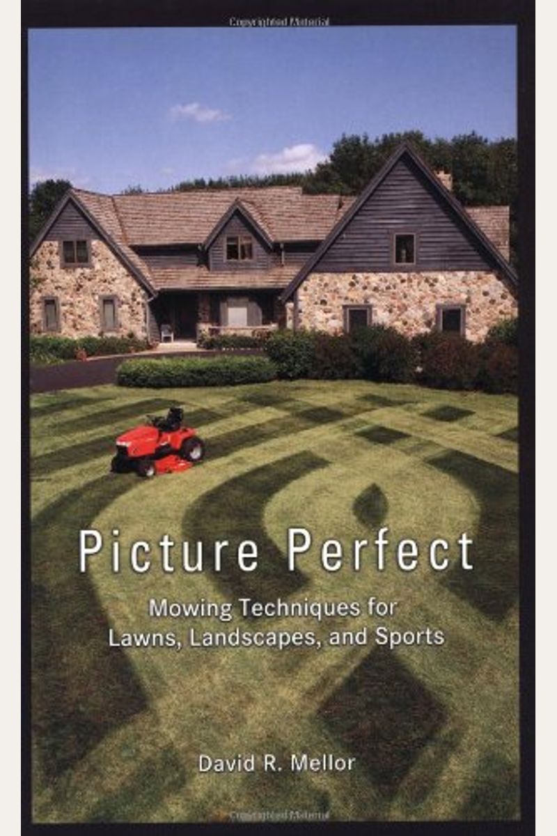 Picture Perfect: Mowing Techniques For Lawns, Landscapes, And Sports