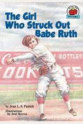 The Girl Who Struck Out Babe Ruth