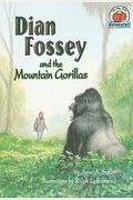 Dian Fossey And The Mountain Gorillas (On My Own Biographies)