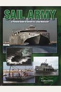 Sail Army: A Pictorial Guide To Curren U.s. Army Watercraft