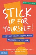 Stick Up For Yourself!: Every Kid's Guide To Personal Power And Positive Self-Esteem