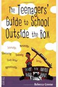 The Teenager's Guide To School Outside The Box
