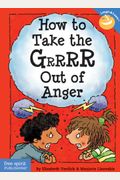 How To Take The Grrrr Out Of Anger