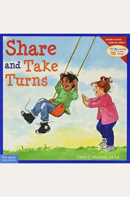 Share and Take Turns Share and Take Turns