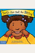 Teeth Are Not For Biting Board Book