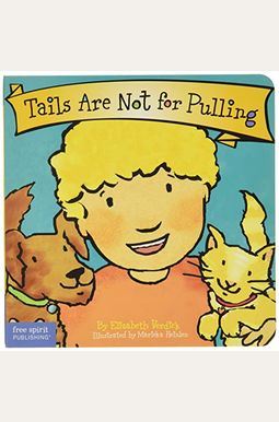 Tails Are Not For Pulling Tails Are Not For Pulling