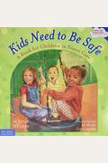 Kids Need To Be Safe: A Book For Children In Foster Care