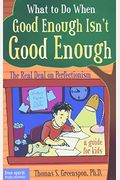 What To Do When Good Enough Isn't Good Enough: The Real Deal On Perfectionism: A Guide For Kids (16pt Large Print Edition)
