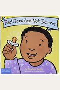 Pacifiers Are Not Forever Board Book