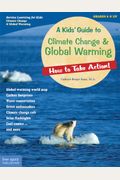 A Kids' Guide to Climate Change & Global Warming: How to Take Action! (How to Take Action! Series)