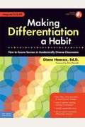 Making Differentiation A Habit: How To Ensure Success In Academically Diverse Classrooms [With Cdrom]