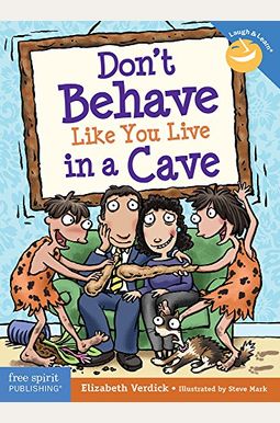 Don't Behave Like You Live In A Cave Don't Behave Like You Live In A Cave