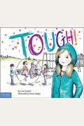 Tough!: A Story About How To Stop Bullying In Schools